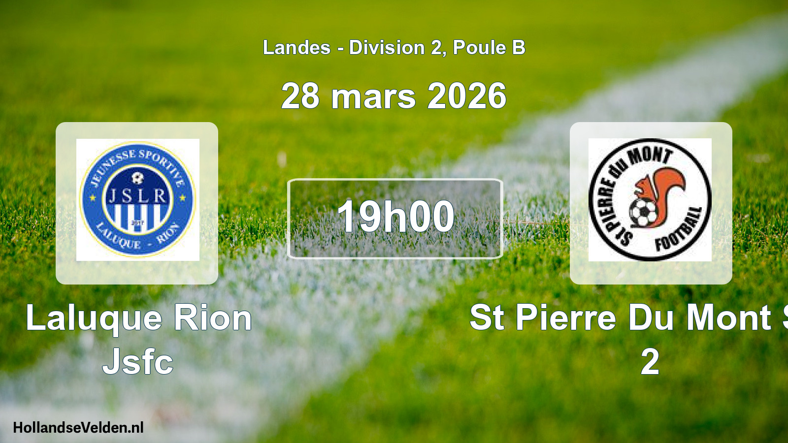 Scheduled Match: Laluque Rion Jsfc - St Pierre Du Mont SC 2 (28 March 2026)