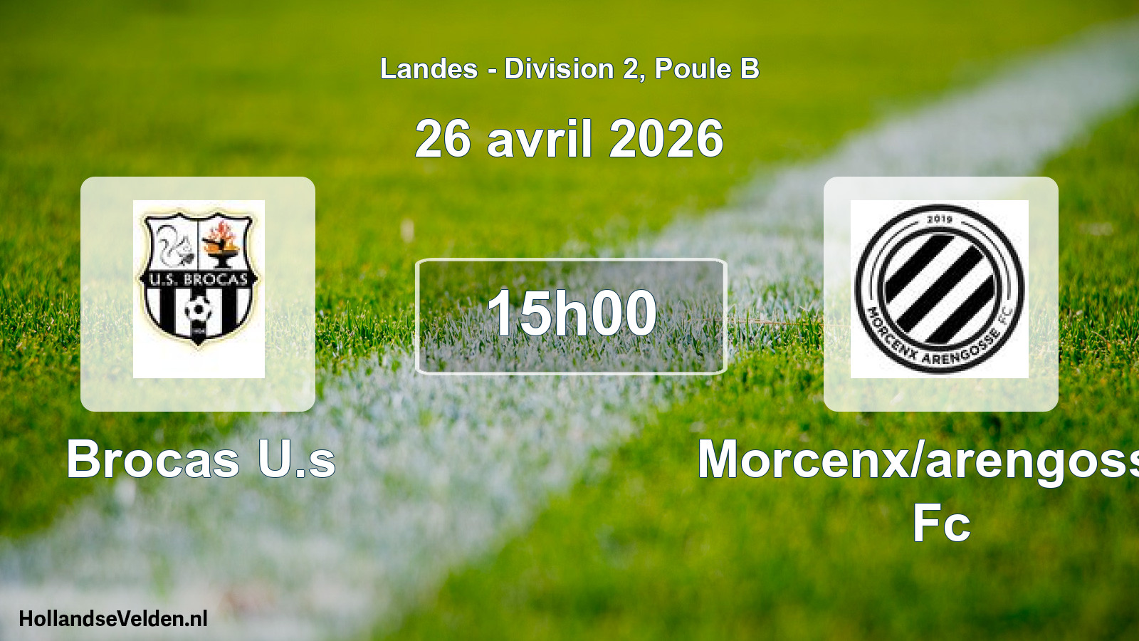 Geplande wedstrijd: Brocas U.s - Morcenx/arengosse Fc (26 april 2026)