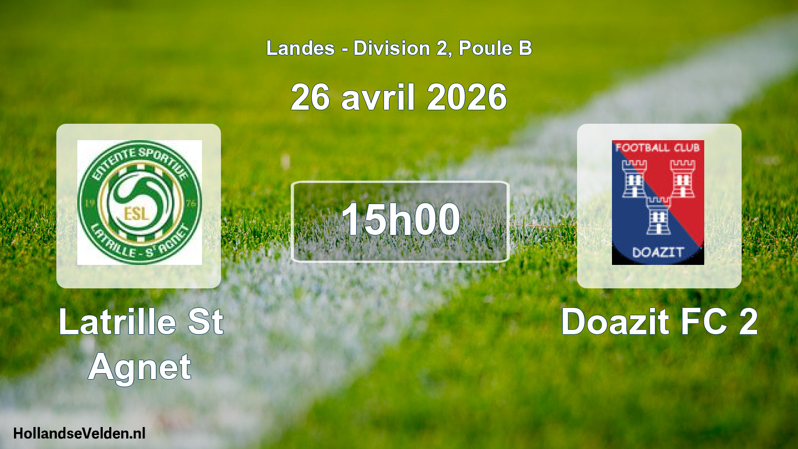 Geplande wedstrijd: Latrille St Agnet - Doazit FC 2 (26 april 2026)