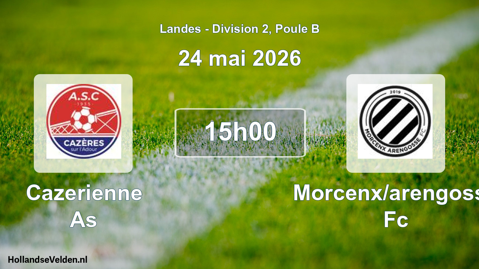 Geplande wedstrijd: Cazerienne As - Morcenx/arengosse Fc (24 mei 2026)