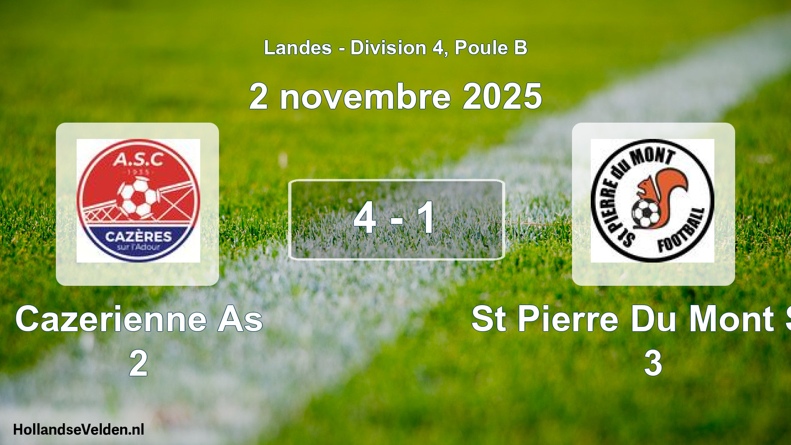 Total number of matches played: Cazerienne As 2 - St Pierre Du Mont SC 3 4 - 1 (2 November 2025)