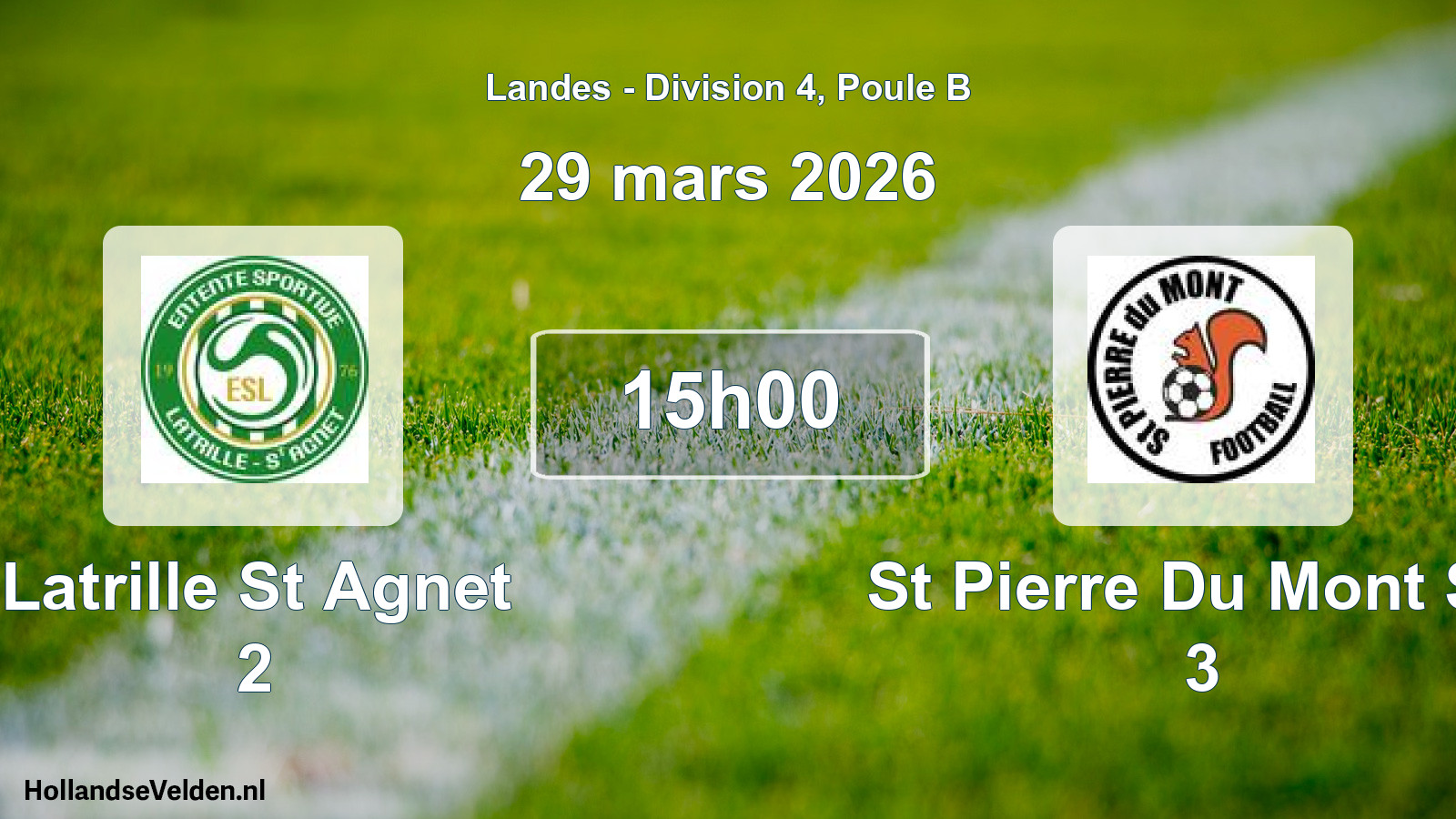 Match programmé: Latrille St Agnet 2 - St Pierre Du Mont SC 3 (29 mars 2026)