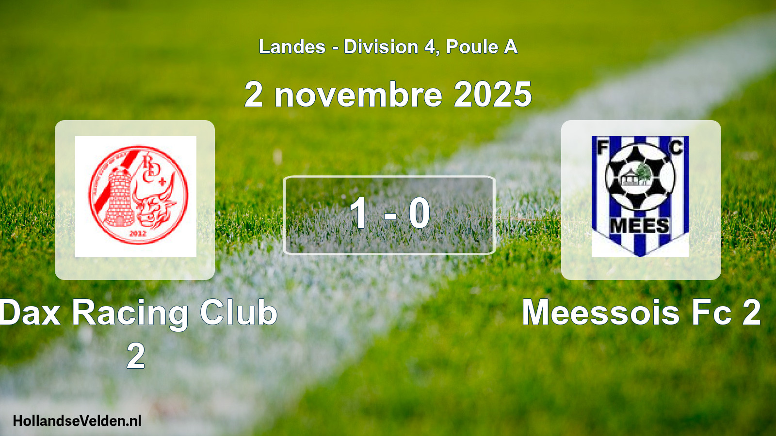 Total number of matches played: Dax Racing Club 2 - Meessois Fc 2 1 - 0 (2 November 2025)