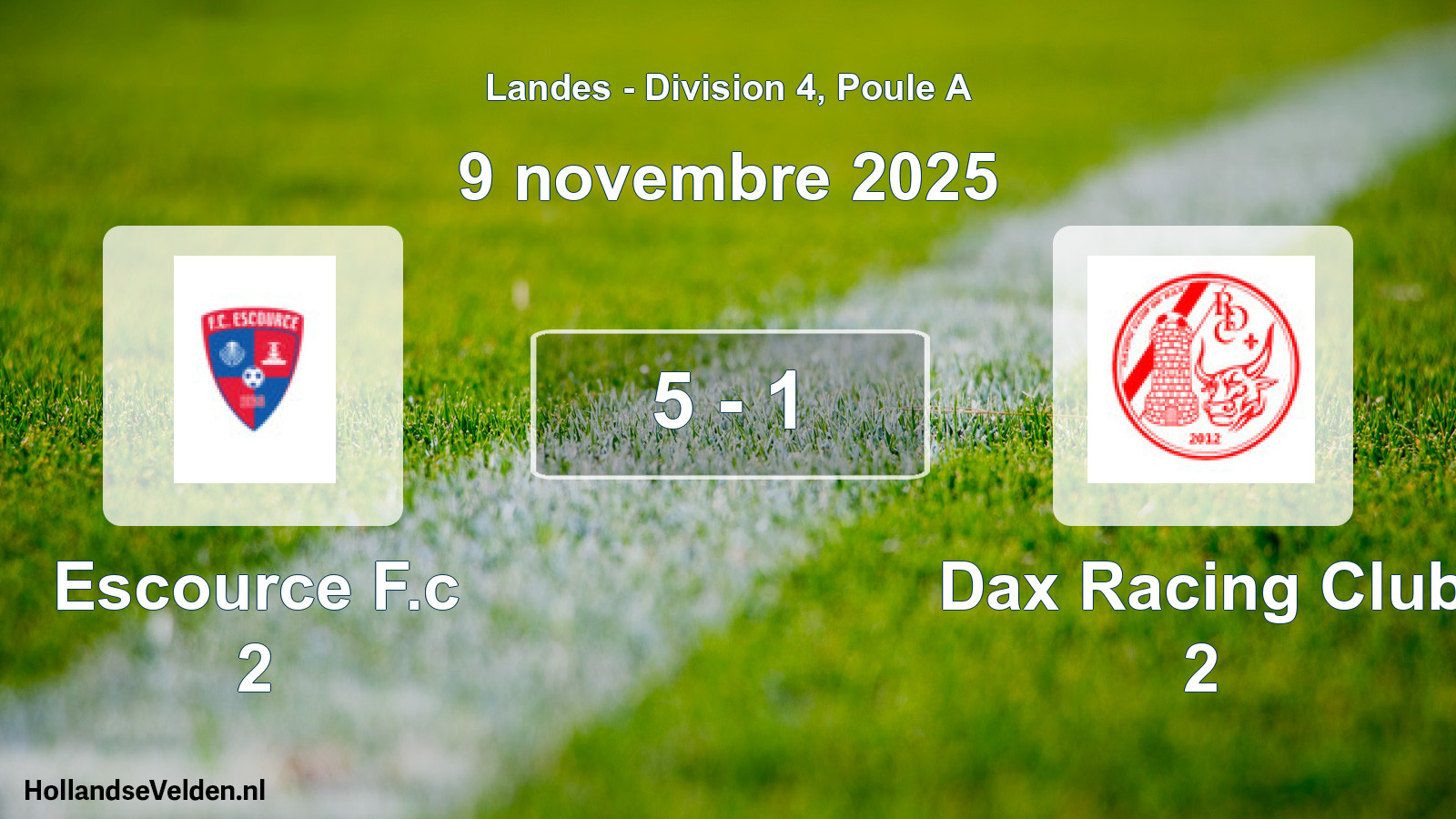 Gespeelde wedstrijd: Escource F.c 2 - Dax Racing Club 2 5 - 1 (9 november 2025)
