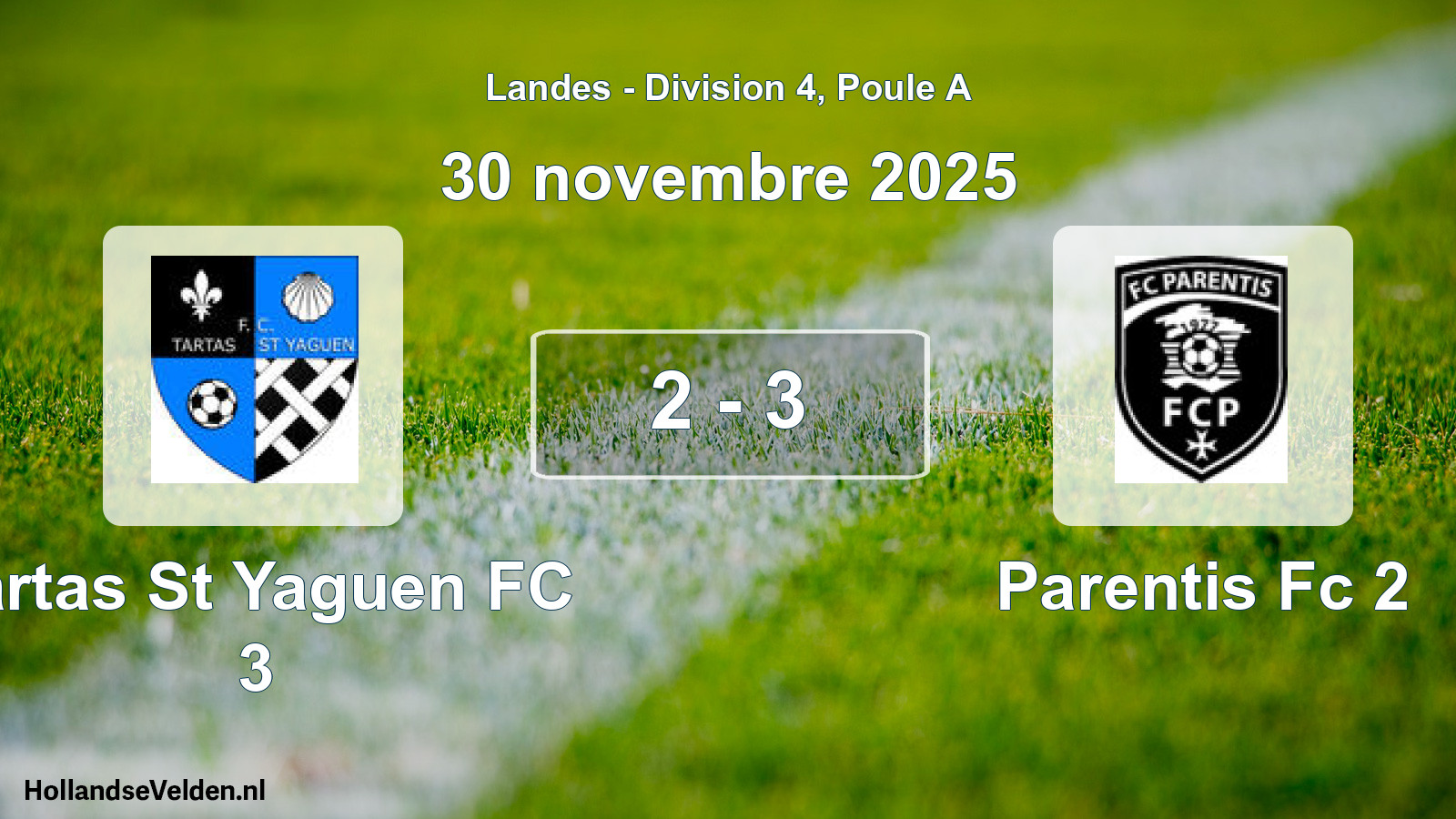 Gespeelde wedstrijd: Tartas St Yaguen FC 3 - Parentis Fc 2 2 - 3 (30 november 2025)
