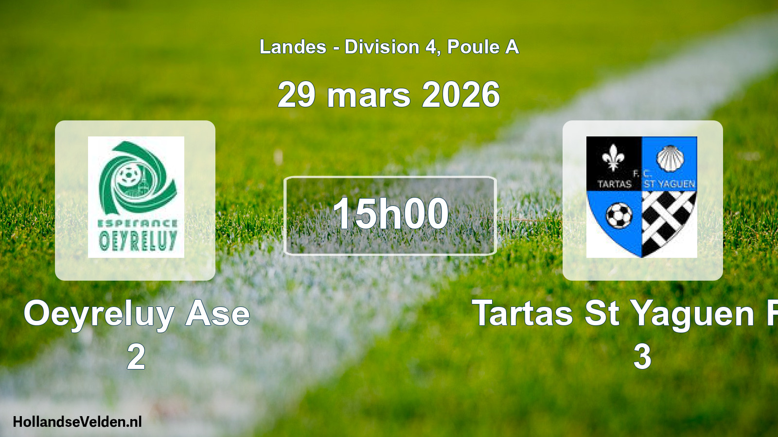 Geplande wedstrijd: Oeyreluy Ase 2 - Tartas St Yaguen FC 3 (29 maart 2026)