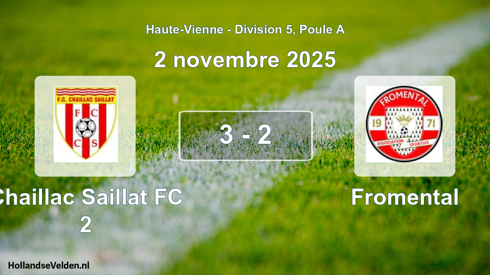 Total number of matches played: Chaillac Saillat FC 2 - Fromental 3 - 2 (2 November 2025)