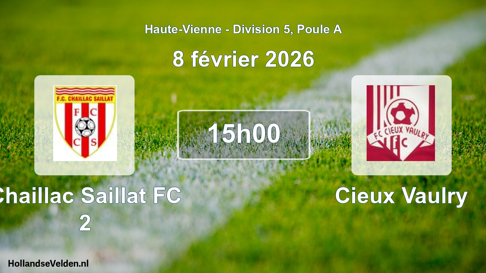 Scheduled Match: Chaillac Saillat FC 2 - Cieux Vaulry (8 February 2026)
