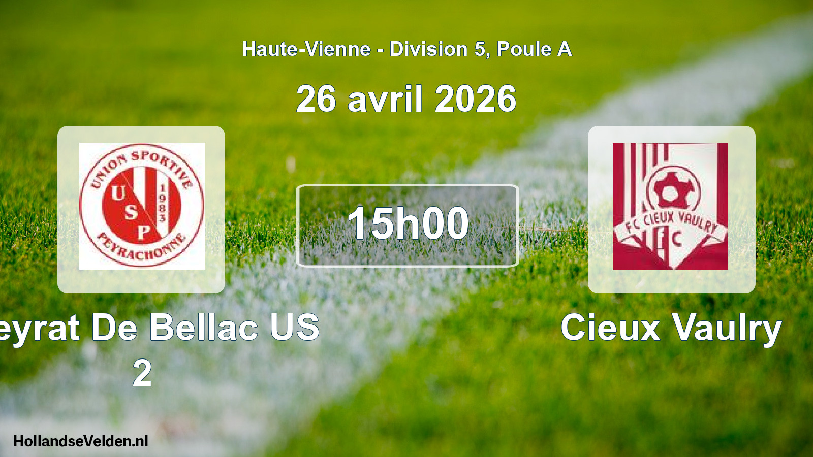 Scheduled Match: Peyrat De Bellac US 2 - Cieux Vaulry (26 April 2026)