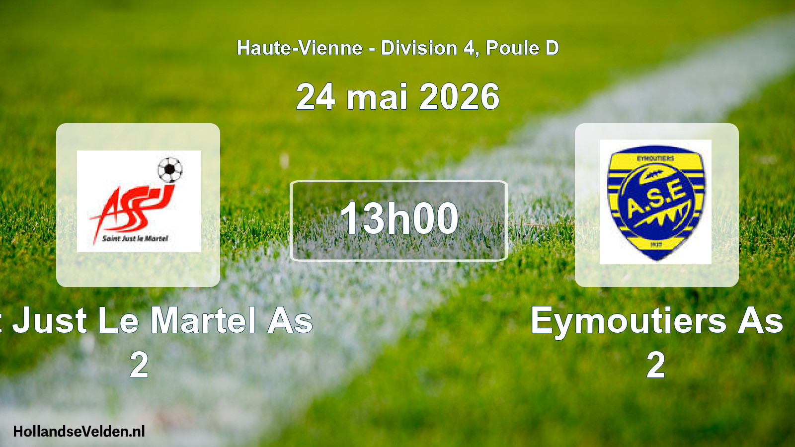 Geplande wedstrijd: St Just Le Martel As 2 - Eymoutiers As 2 (24 mei 2026)