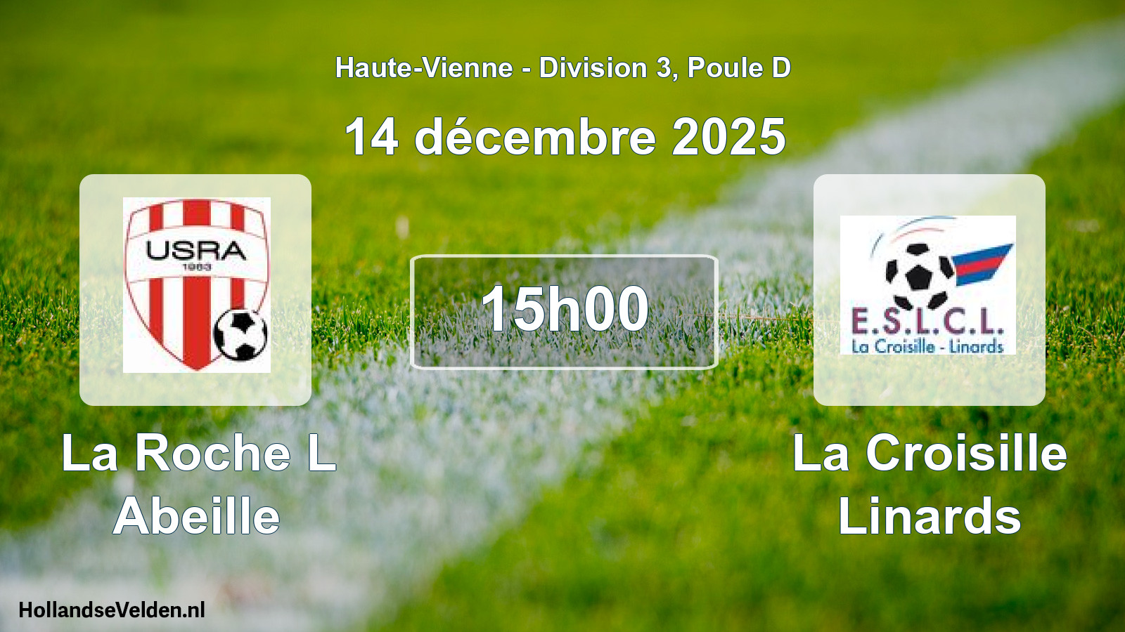 Scheduled Match: La Roche L Abeille - La Croisille Linards (14 December 2025)