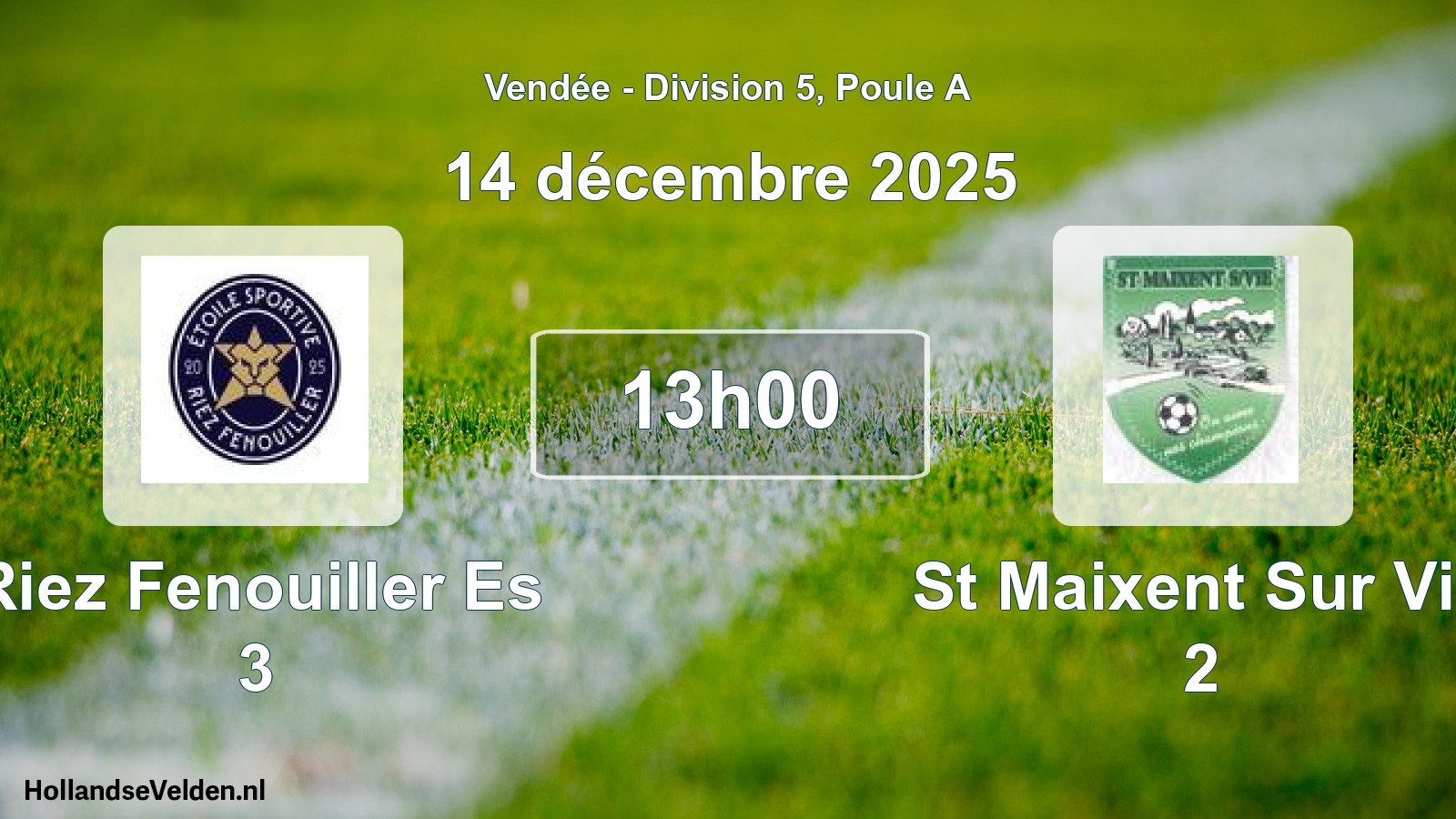 Scheduled Match: Riez Fenouiller Es 3 - St Maixent Sur Vie 2 (14 December 2025)