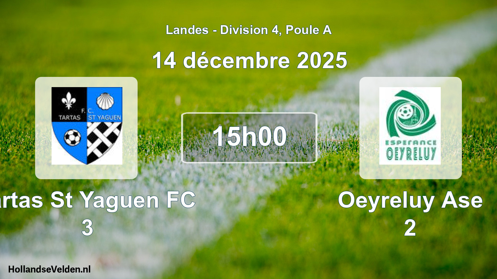 Scheduled Match: Tartas St Yaguen FC 3 - Oeyreluy Ase 2 (14 December 2025)