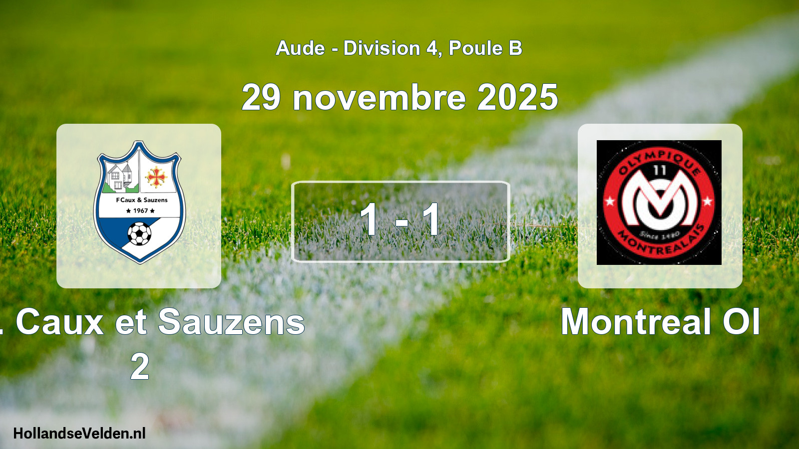 Total number of matches played: F. Caux et Sauzens 2 - Montreal Ol 1 - 1 (29 November 2025)