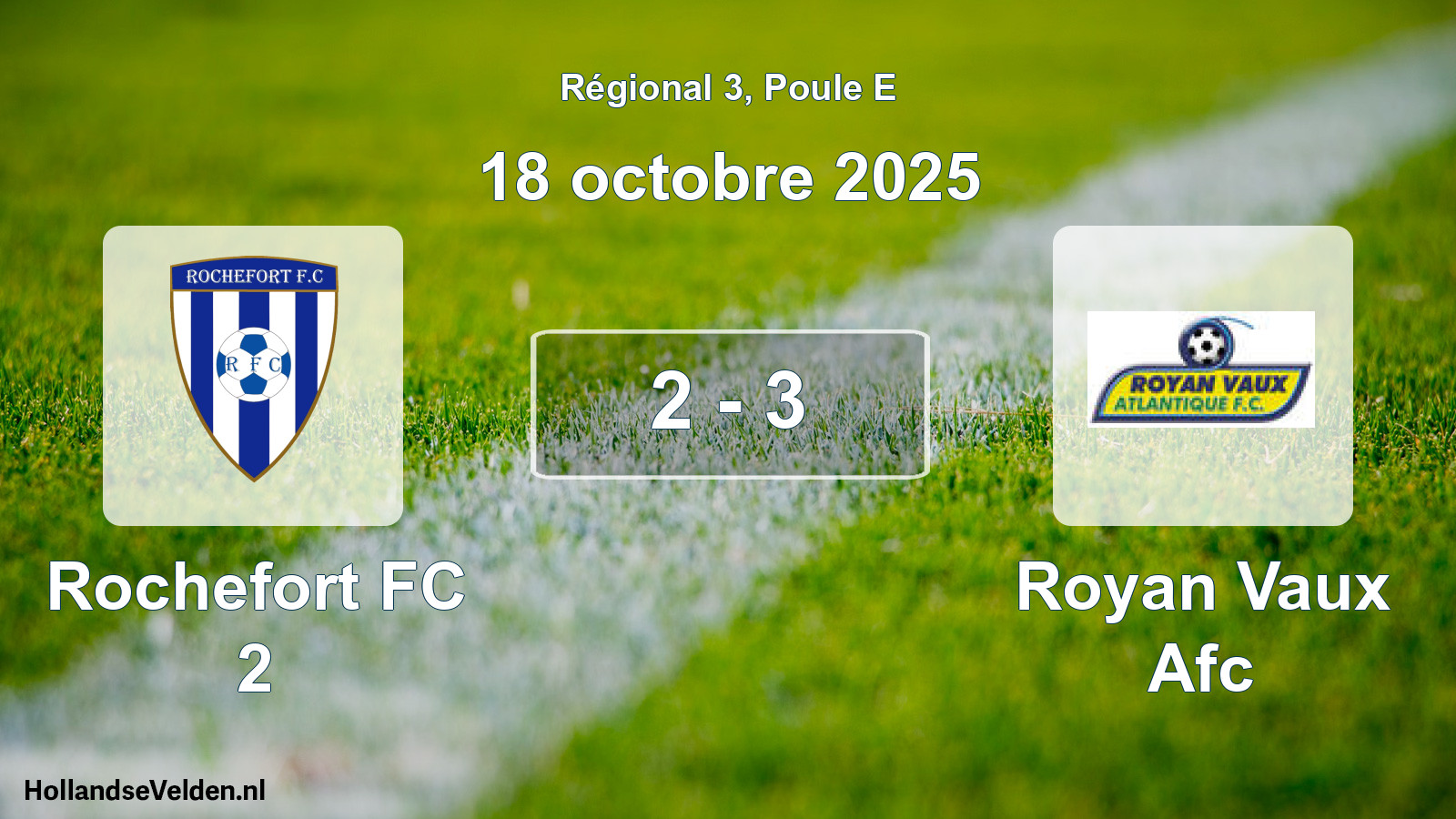 Match joué: Rochefort FC 2 - Royan Vaux Afc 2 - 3 (18 octobre 2025)
