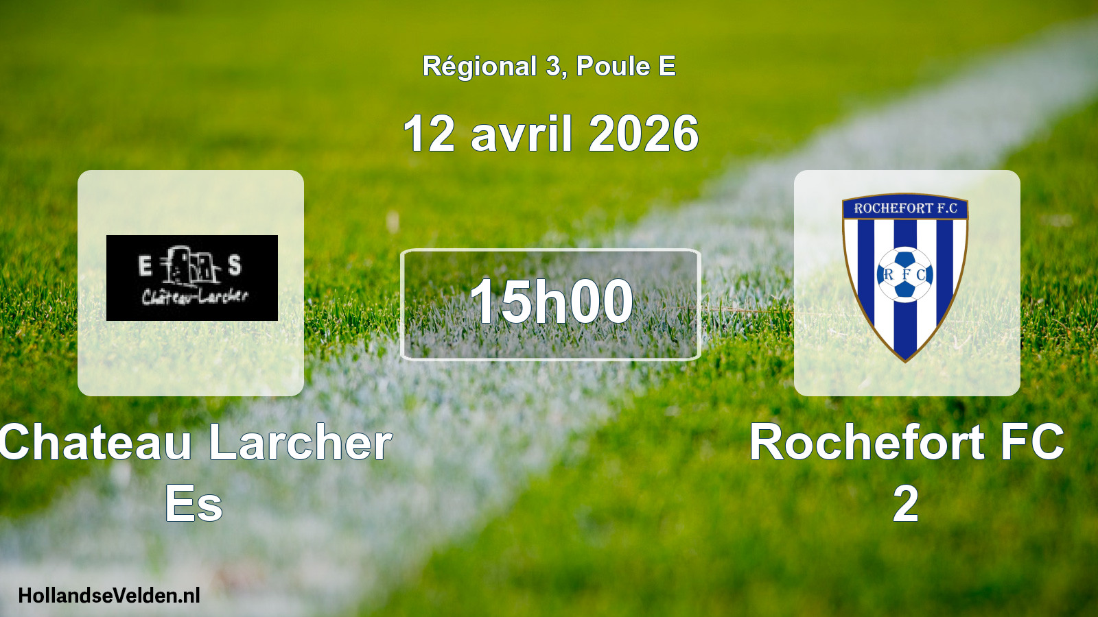 Scheduled Match: Chateau Larcher Es - Rochefort FC 2 (12 April 2026)