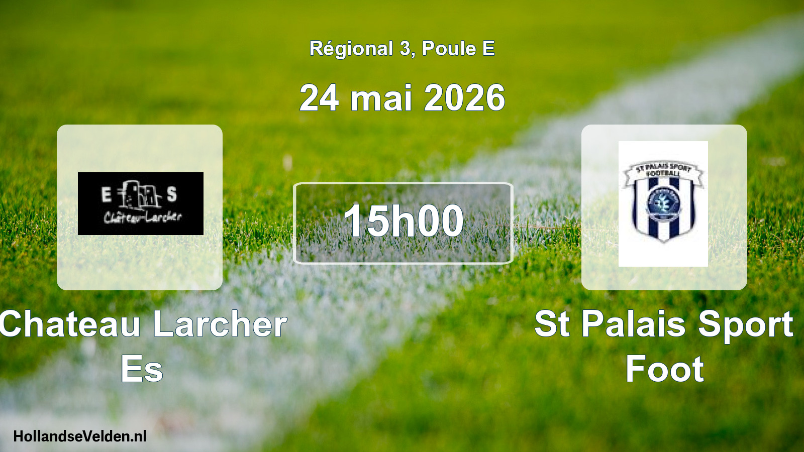 Scheduled Match: Chateau Larcher Es - St Palais Sport Foot (24 May 2026)