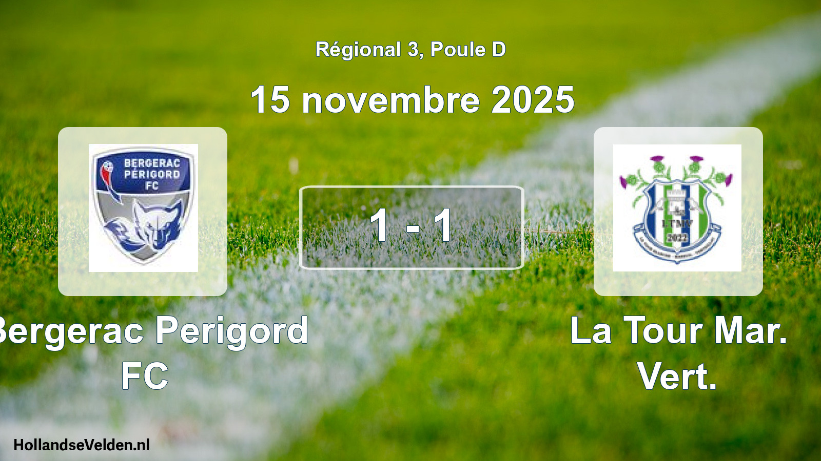 Total number of matches played: Bergerac Perigord FC - La Tour Mar. Vert. 1 - 1 (15 November 2025)