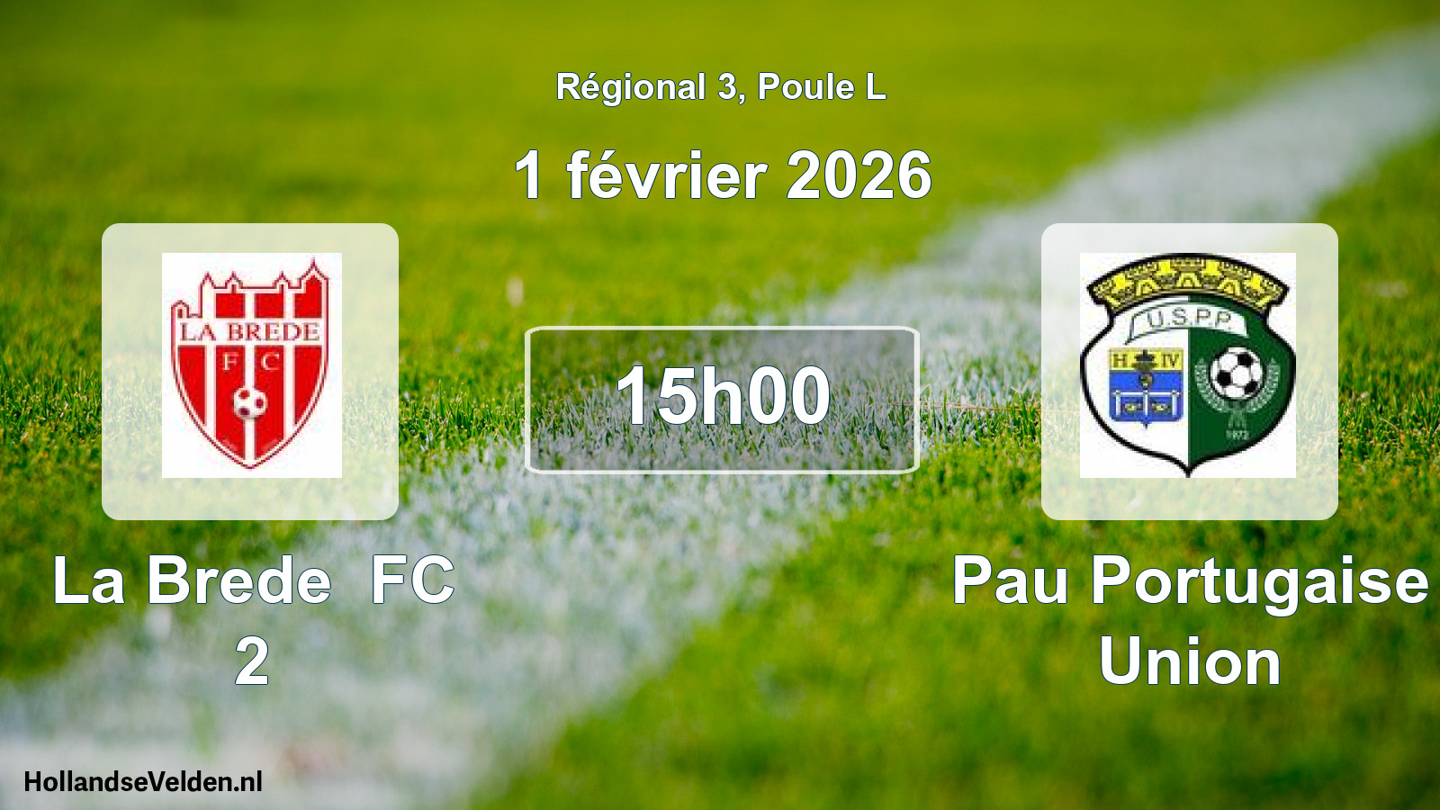 Match programmé: La Brede FC 2 - Pau Portugaise Union (1 février 2026)