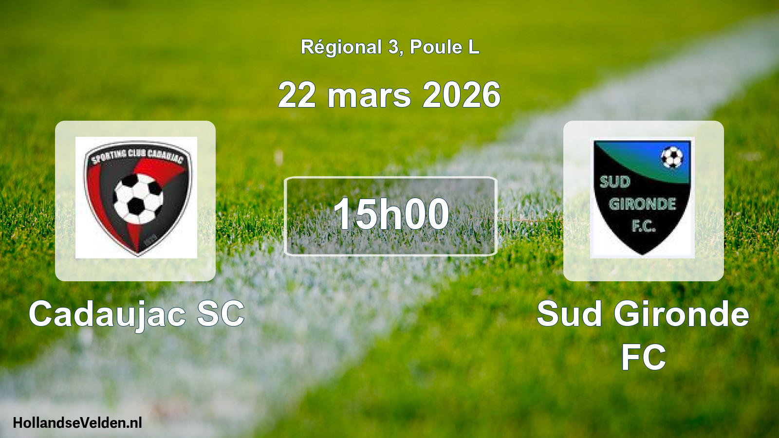 Geplande wedstrijd: Cadaujac SC - Sud Gironde FC (22 maart 2026)