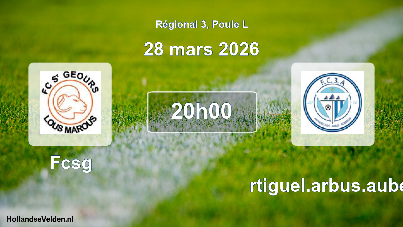Scheduled Match: Fcsg - Artiguel.arbus.auber (28 March 2026)