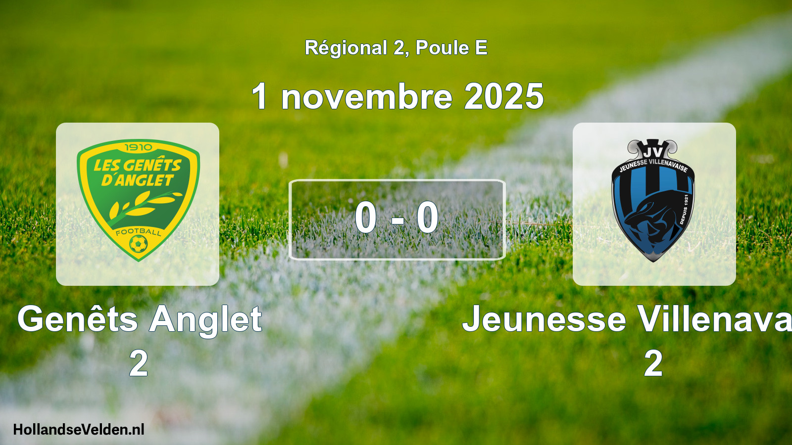 Total number of matches played: Genêts Anglet 2 - Jeunesse Villenavaise 2 0 - 0 (1 November 2025)