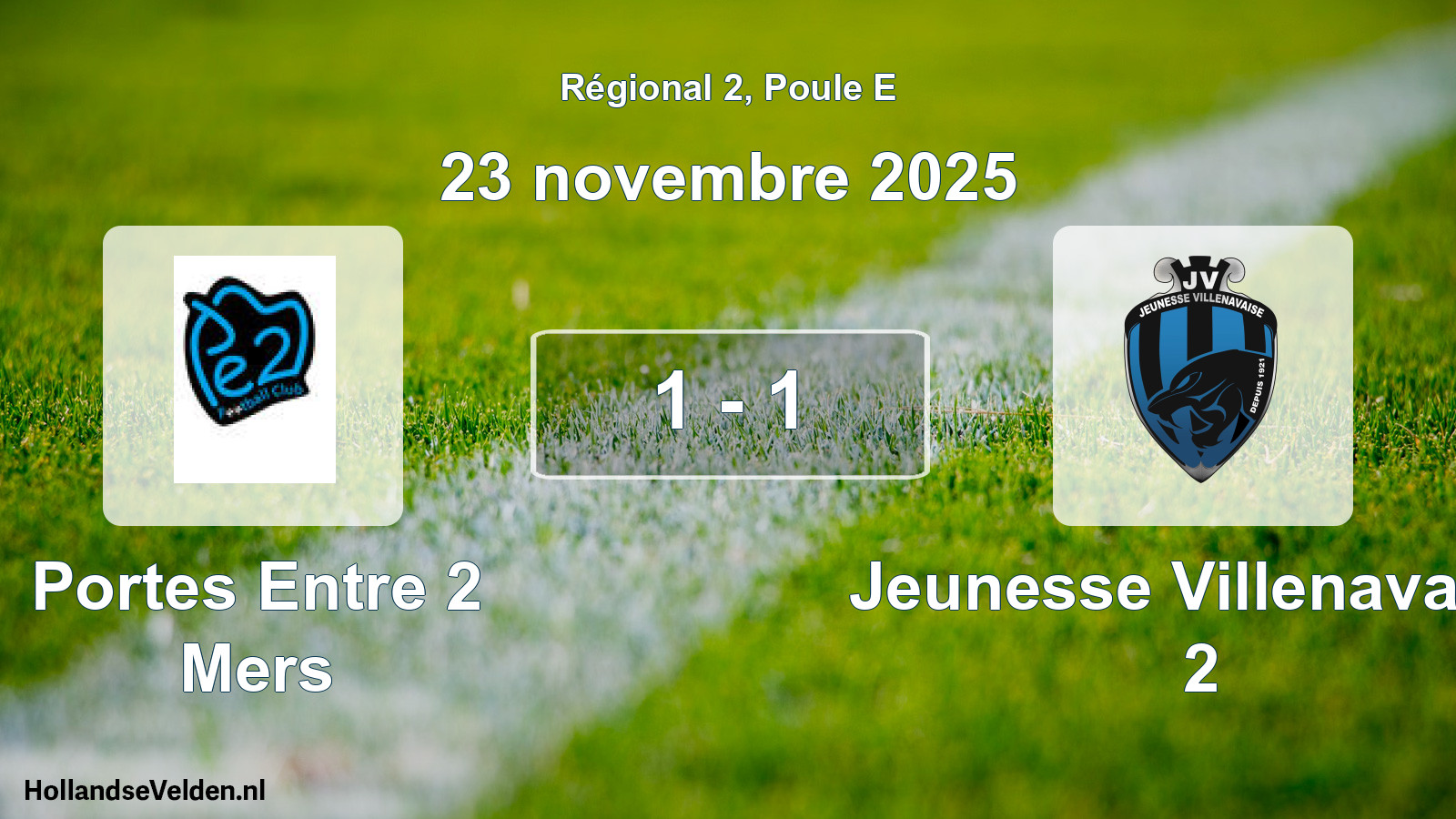 Total number of matches played: Portes Entre 2 Mers - Jeunesse Villenavaise 2 1 - 1 (23 November 2025)