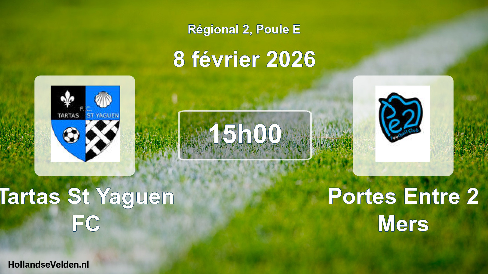 Scheduled Match: Tartas St Yaguen FC - Portes Entre 2 Mers (8 February 2026)