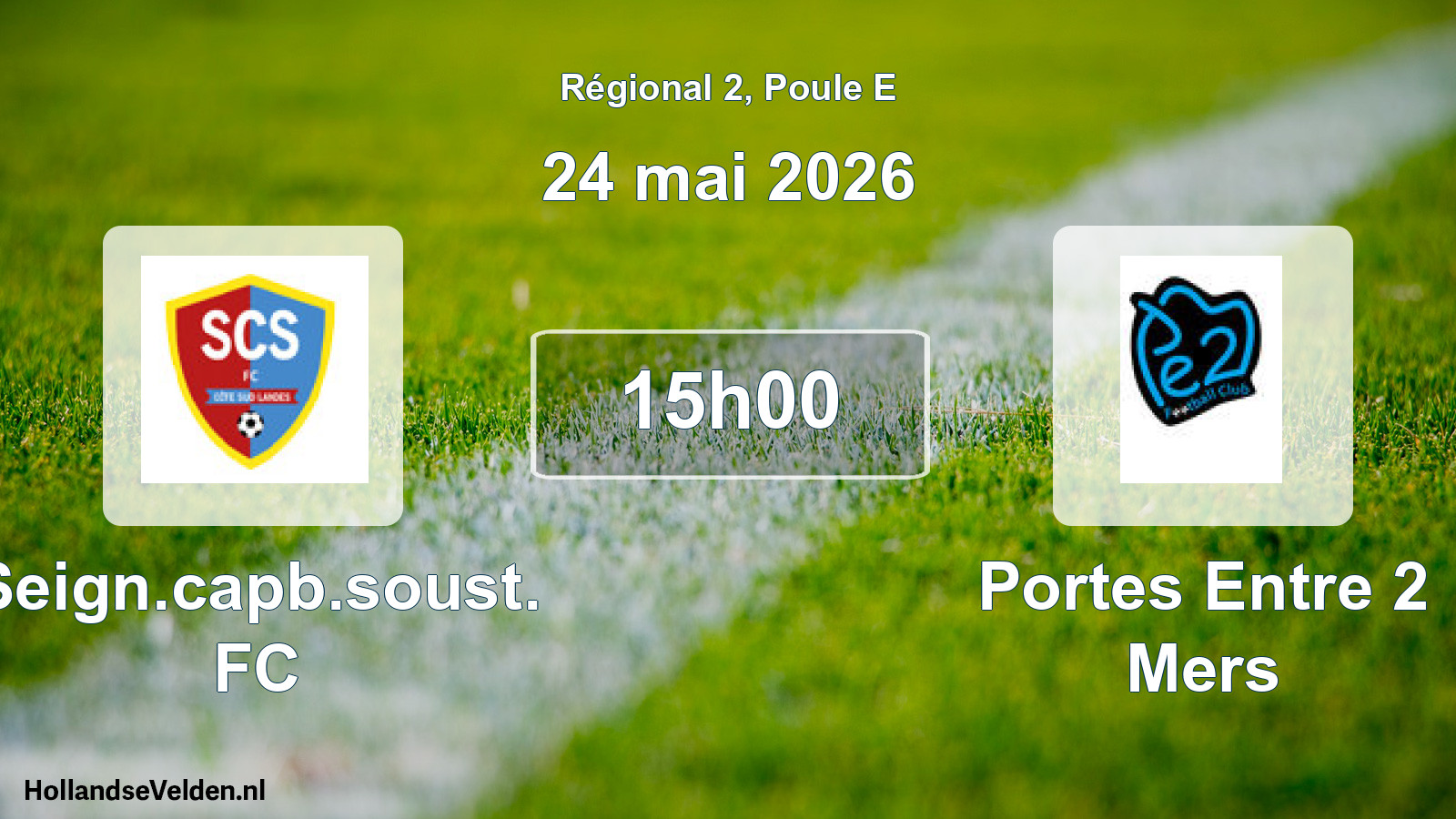 Match programmé: Seign.capb.soust. FC - Portes Entre 2 Mers (24 mai 2026)