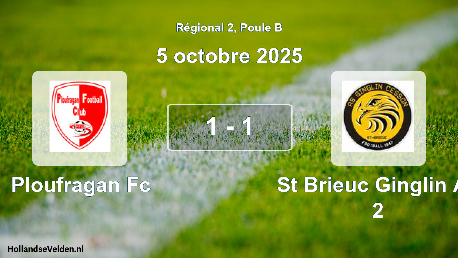 Total number of matches played: Ploufragan Fc - St Brieuc Ginglin As 2 1 - 1 (5 October 2025)