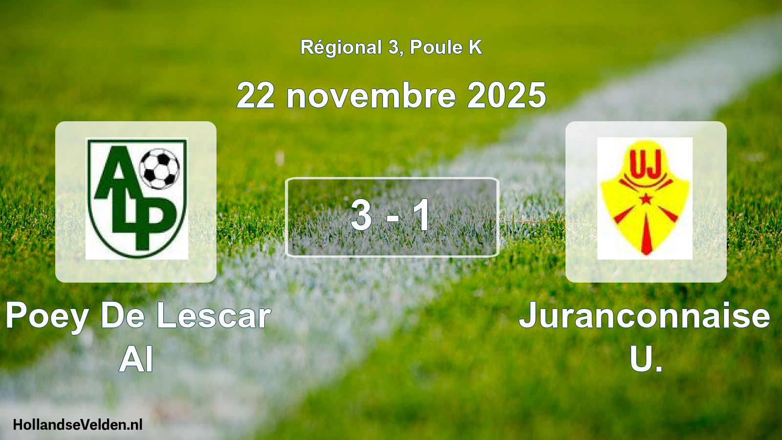 Total number of matches played: Poey De Lescar Al - Juranconnaise U. 3 - 1 (22 November 2025)