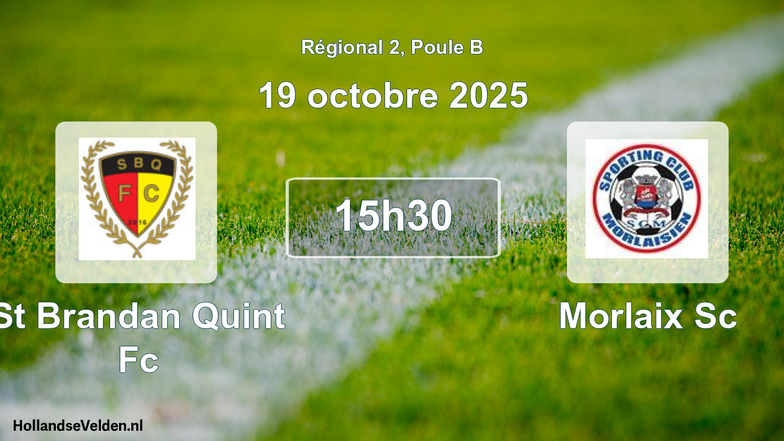 Geplande wedstrijd: St Brandan Quint Fc - Morlaix Sc (19 octobre 2025)
