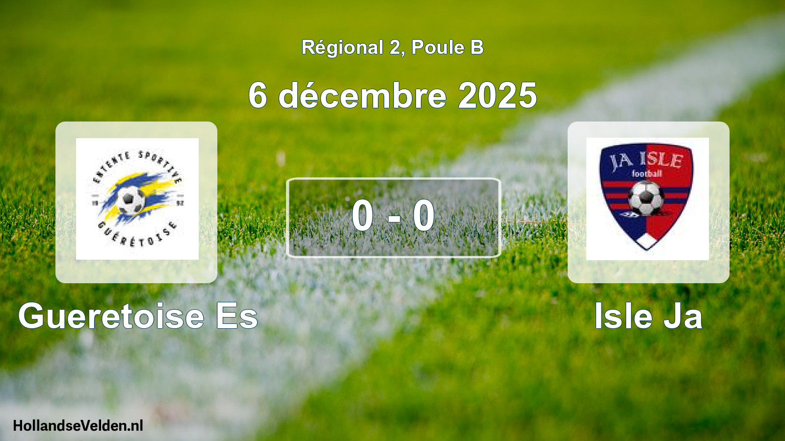 Match joué: Gueretoise Es - Isle Ja 0 - 0 (6 décembre 2025)