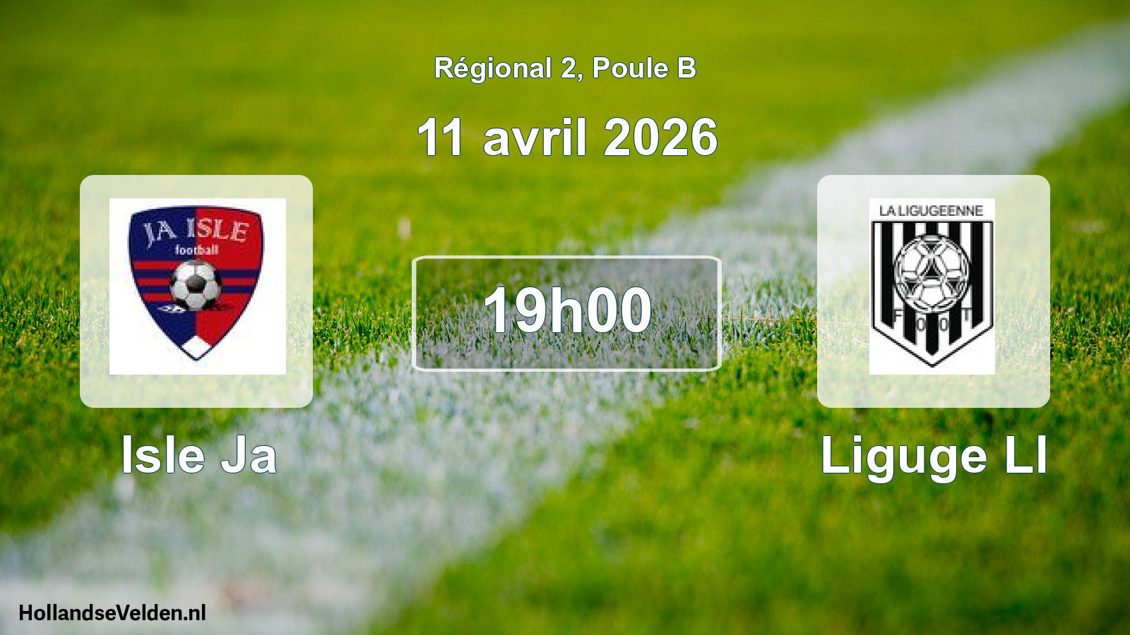 Match programmé: Isle Ja - Liguge Ll (11 avril 2026)