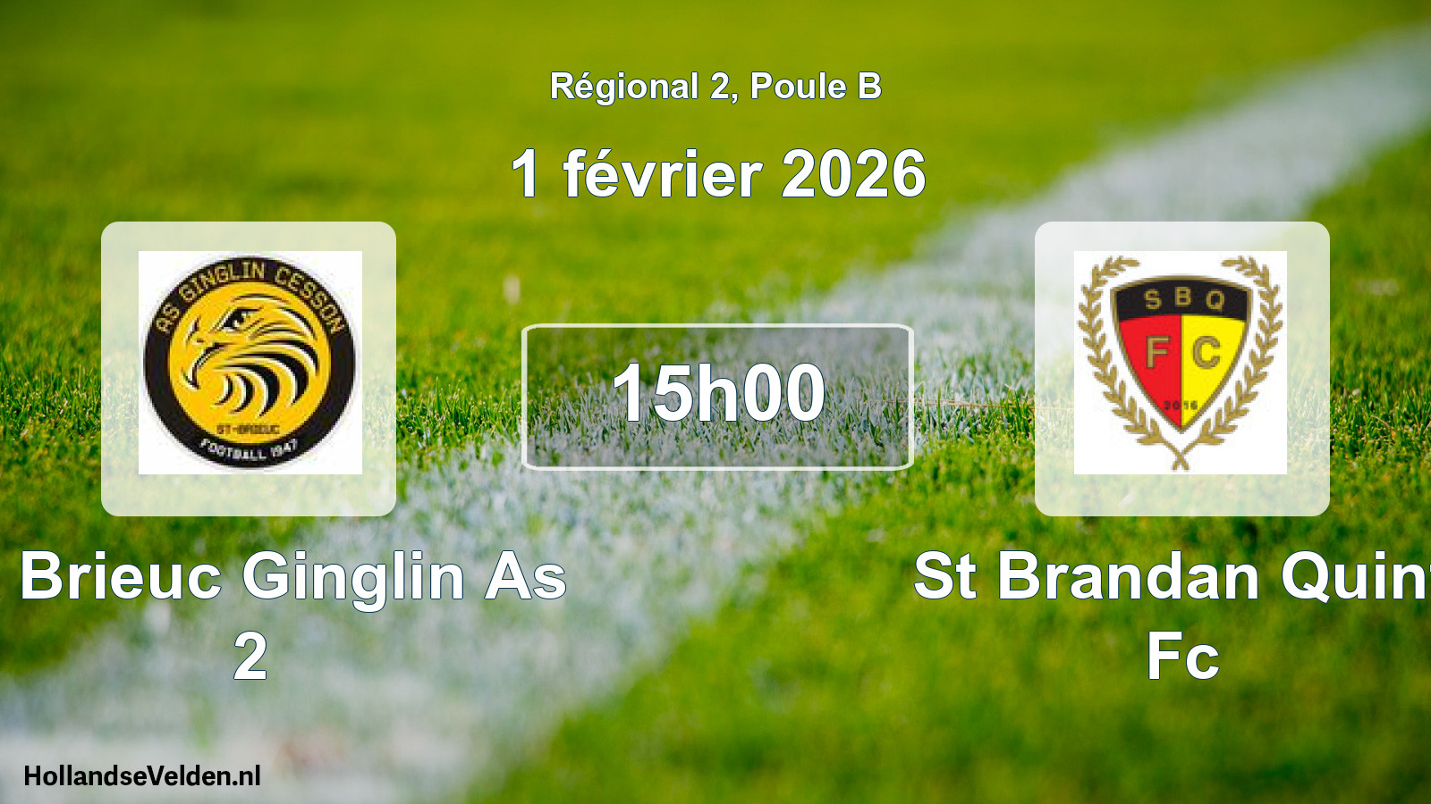 Geplande wedstrijd: St Brieuc Ginglin As 2 - St Brandan Quint Fc (1 février 2026)