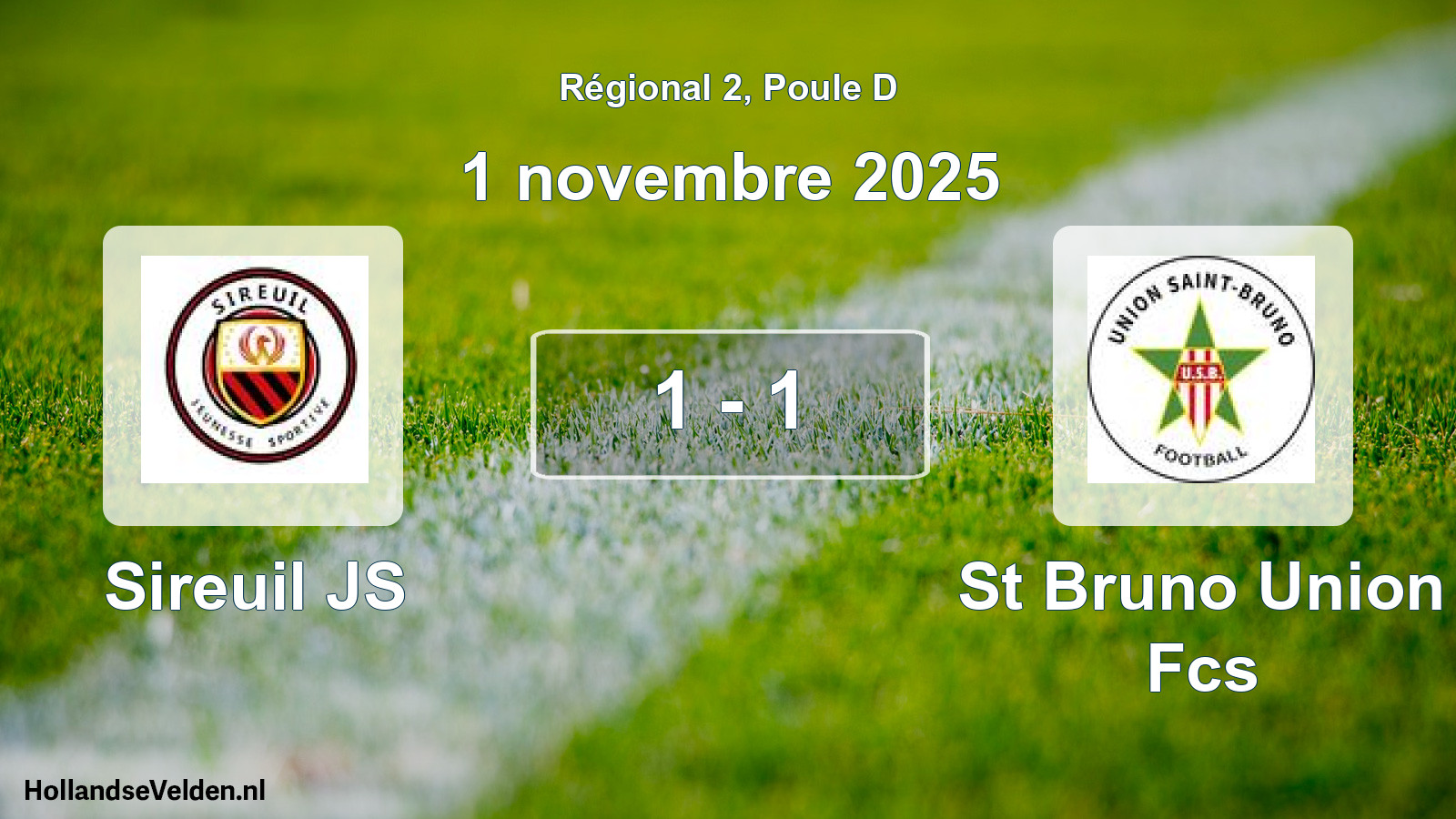 Total number of matches played: Sireuil JS - St Bruno Union Fcs 1 - 1 (1 November 2025)