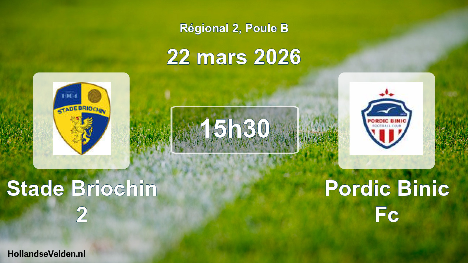 Geplande wedstrijd: Stade Briochin 2 - Pordic Binic Fc (22 mars 2026)