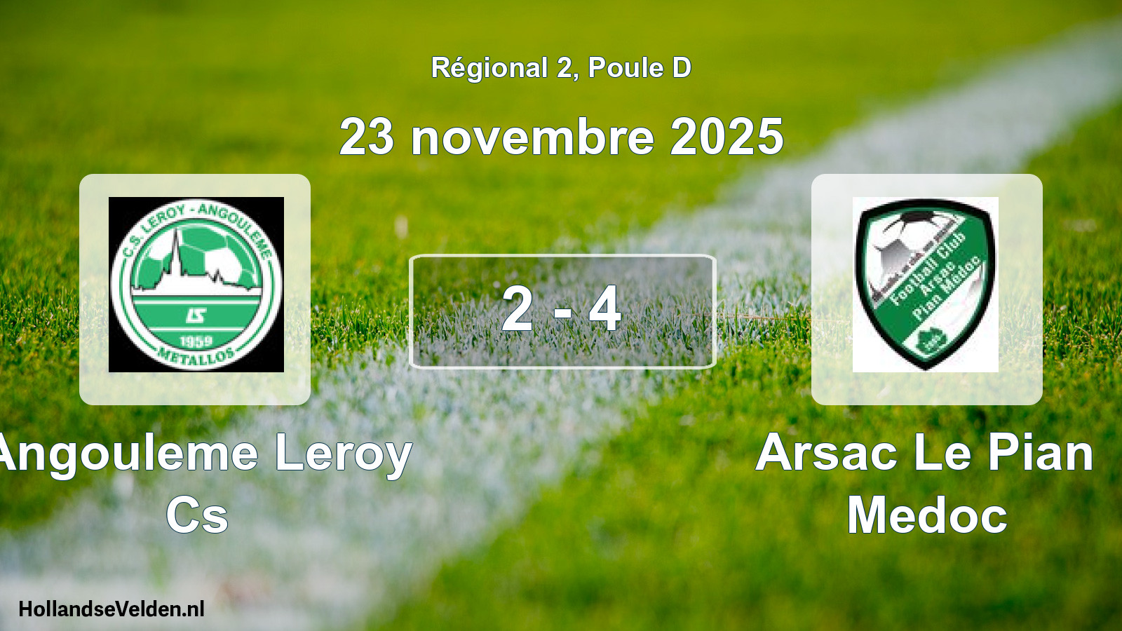 Total number of matches played: Angouleme Leroy Cs - Arsac Le Pian Medoc 2 - 4 (23 November 2025)