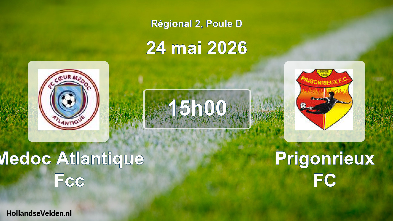 Geplande wedstrijd: Medoc Atlantique Fcc - Prigonrieux FC (24 mei 2026)