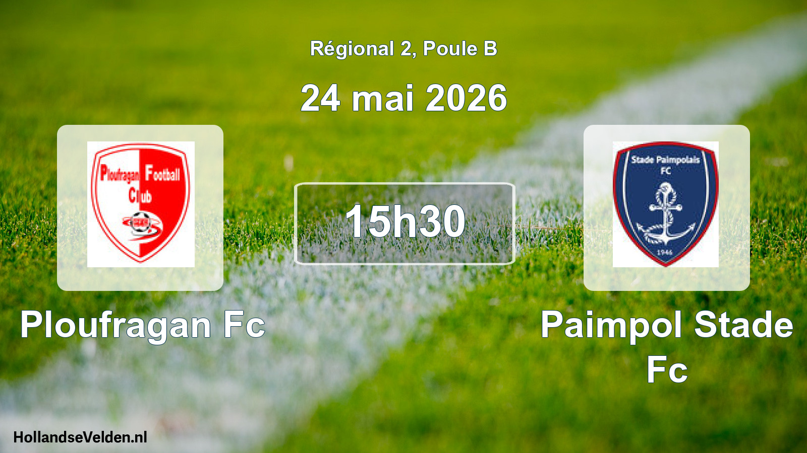 Geplande wedstrijd: Ploufragan Fc - Paimpol Stade Fc (24 mai 2026)