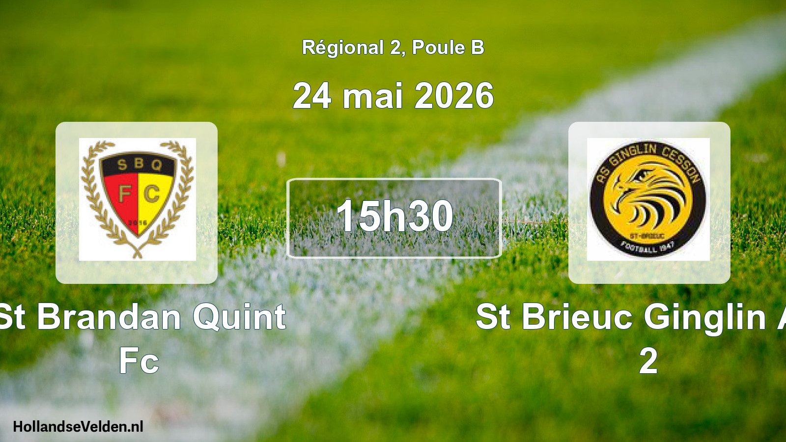 Geplande wedstrijd: St Brandan Quint Fc - St Brieuc Ginglin As 2 (24 mai 2026)