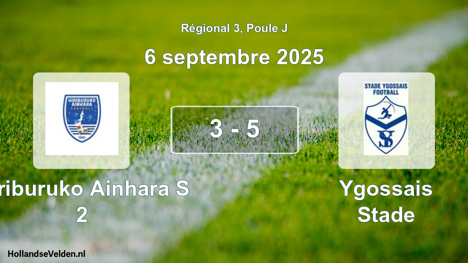 Match joué: Hiriburuko Ainhara S 2 - Ygossais Stade 3 - 5 (6 septembre 2025)