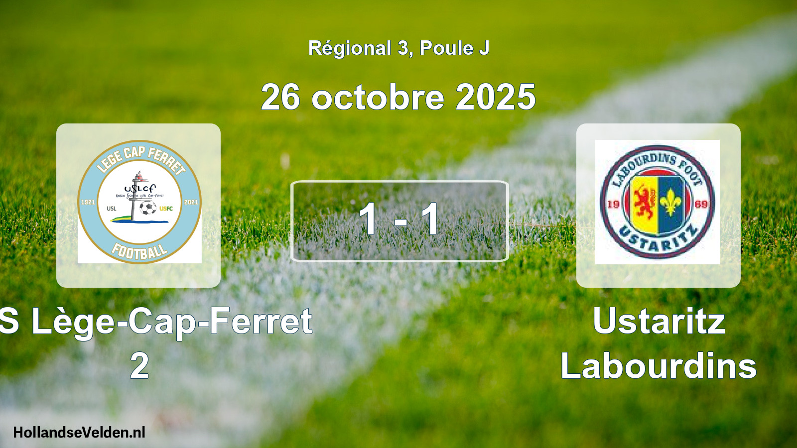 Total number of matches played: US Lège-Cap-Ferret 2 - Ustaritz Labourdins 1 - 1 (26 October 2025)