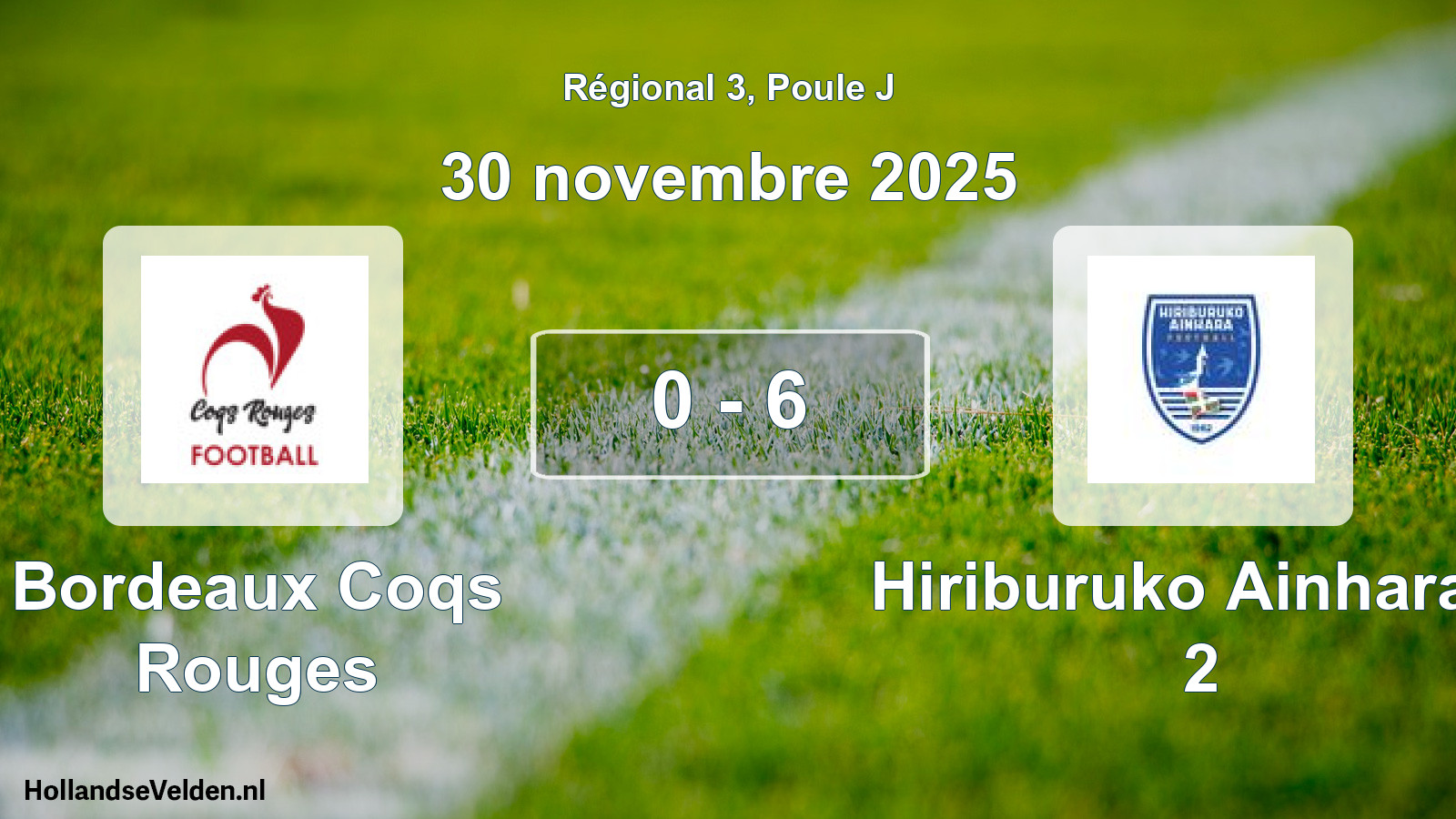 Total number of matches played: Bordeaux Coqs Rouges - Hiriburuko Ainhara S 2 0 - 6 (30 November 2025)