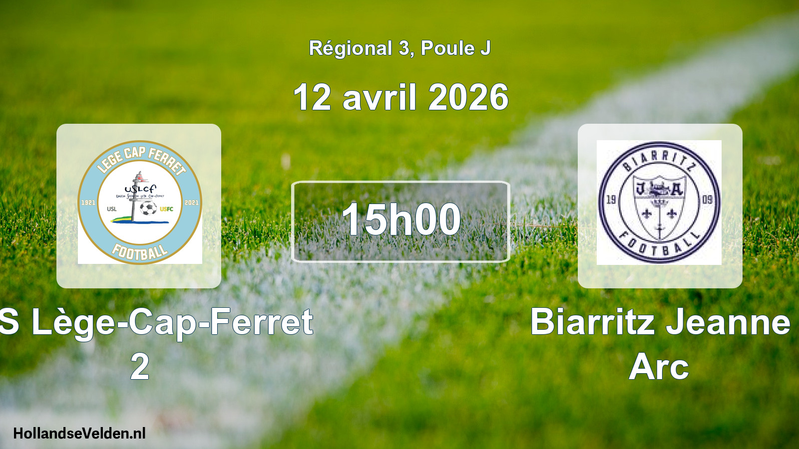 Match programmé: US Lège-Cap-Ferret 2 - Biarritz Jeanne Arc (12 avril 2026)