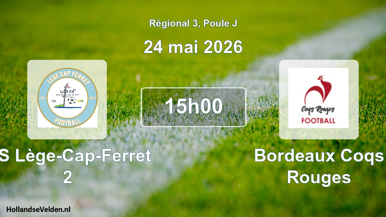 Match programmé: US Lège-Cap-Ferret 2 - Bordeaux Coqs Rouges (24 mai 2026)