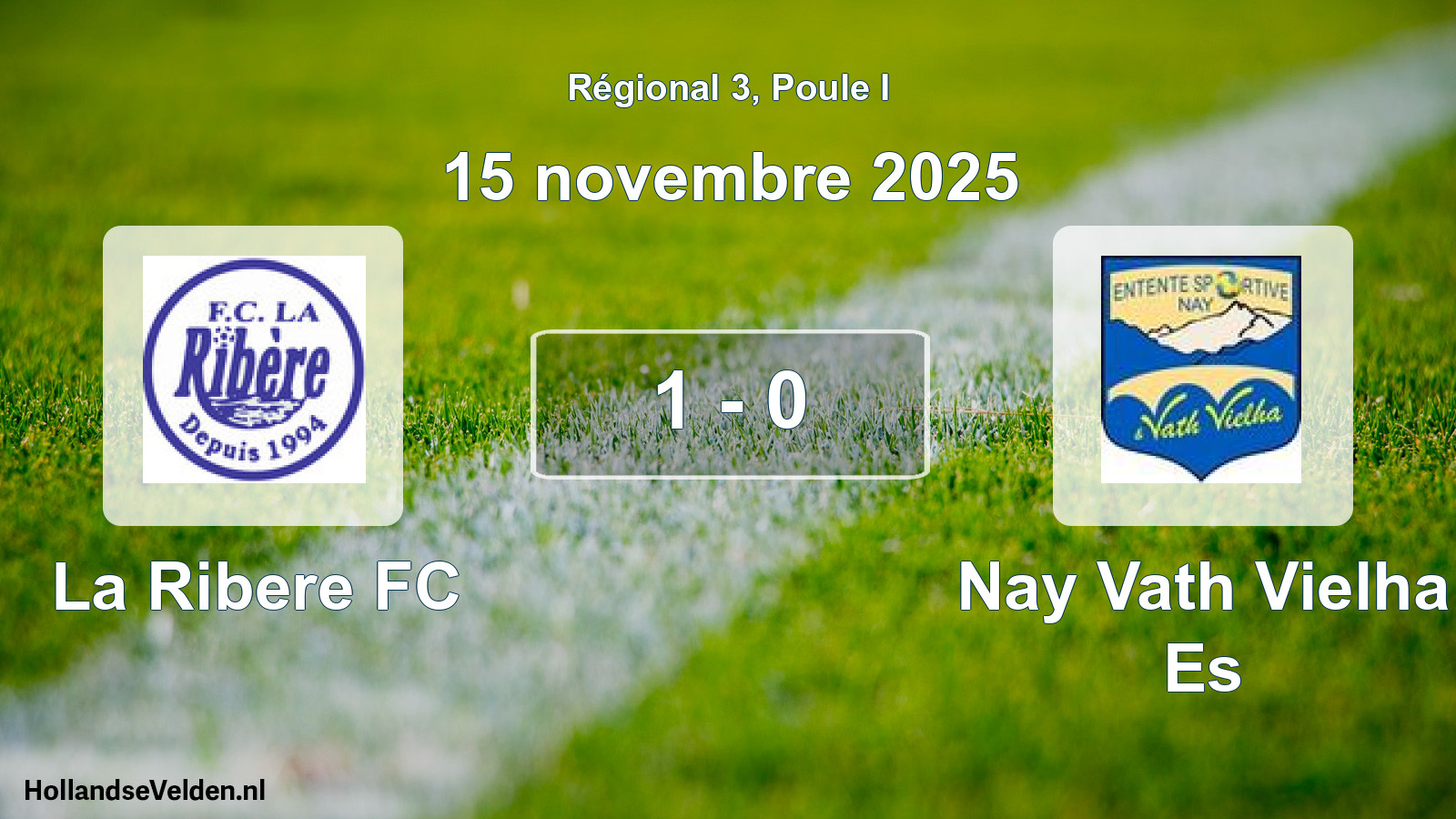 Match joué: La Ribere FC - Nay Vath Vielha Es 1 - 0 (15 novembre 2025)