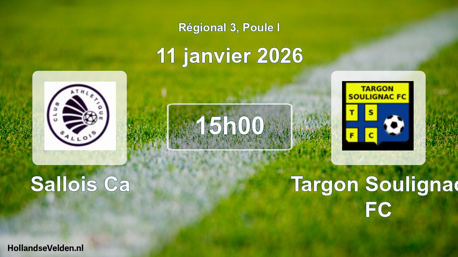 Match programmé: Sallois Ca - Targon Soulignac FC (11 janvier 2026)