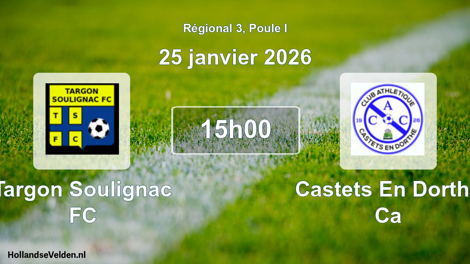 Match programmé: Targon Soulignac FC - Castets En Dorthe Ca (25 janvier 2026)