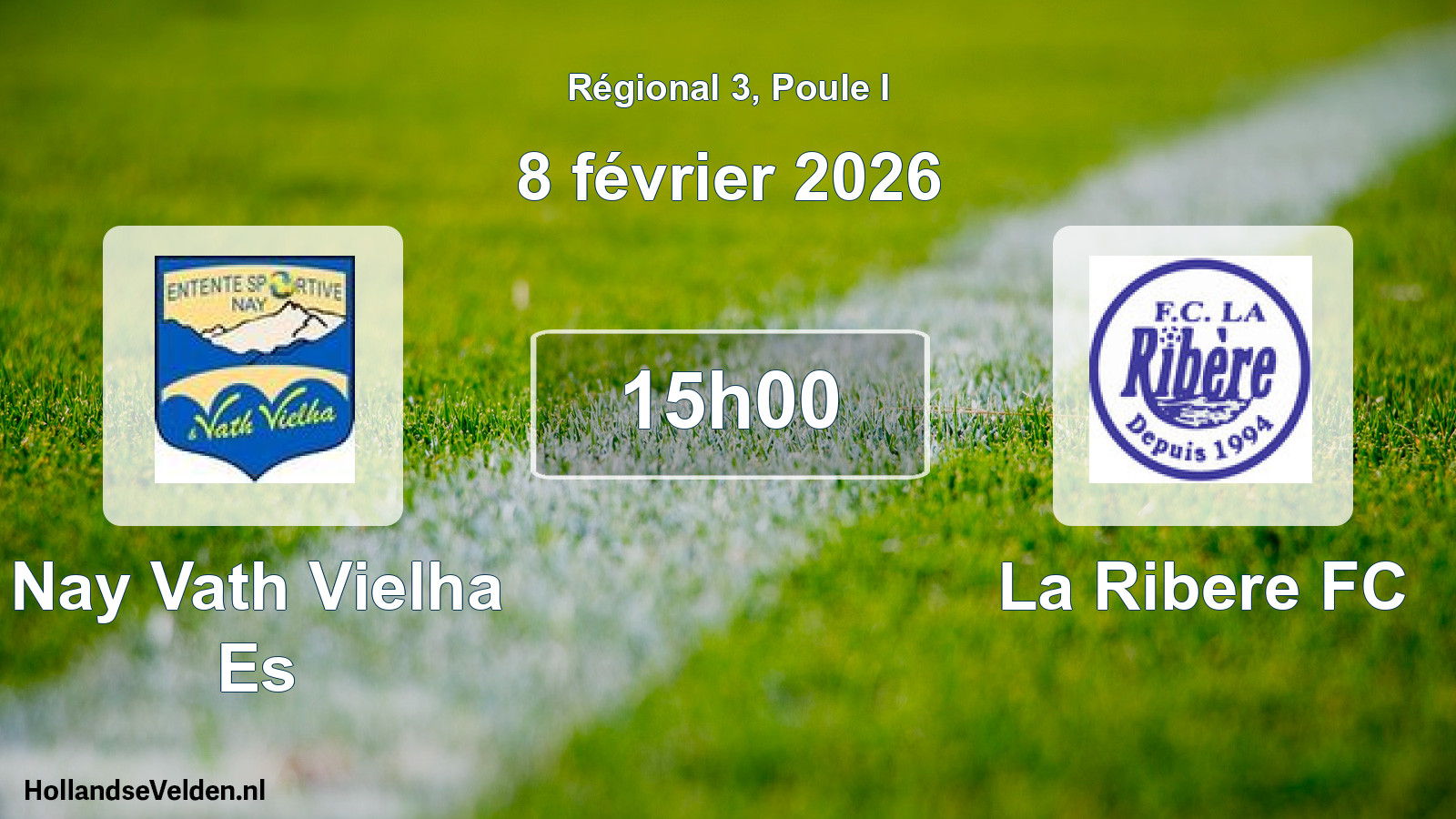 Match programmé: Nay Vath Vielha Es - La Ribere FC (8 février 2026)